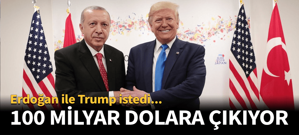ABD ile ticarette yeni hedef 100 milyar dolar!
