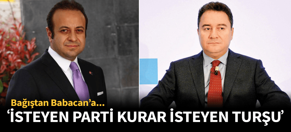 Bağıştan Babacan'a: İster parti kur, ister turşu!