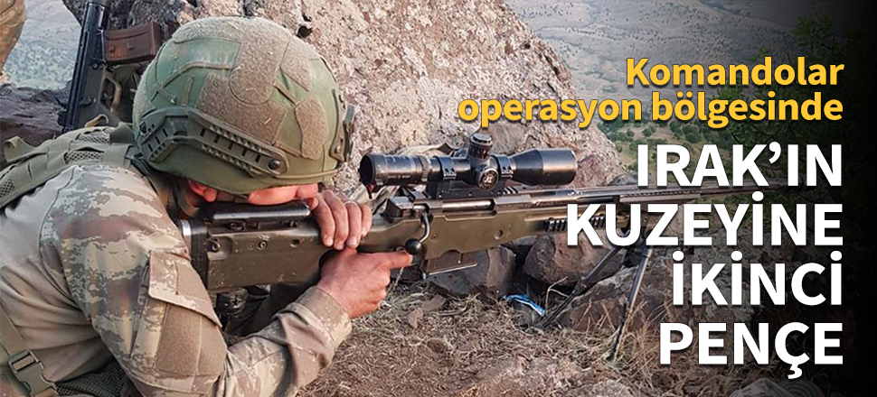 Irak’ın kuzeyine ikinci pençe