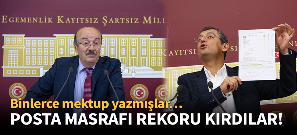 CHP’li vekiller posta masrafı rekoru kırdı