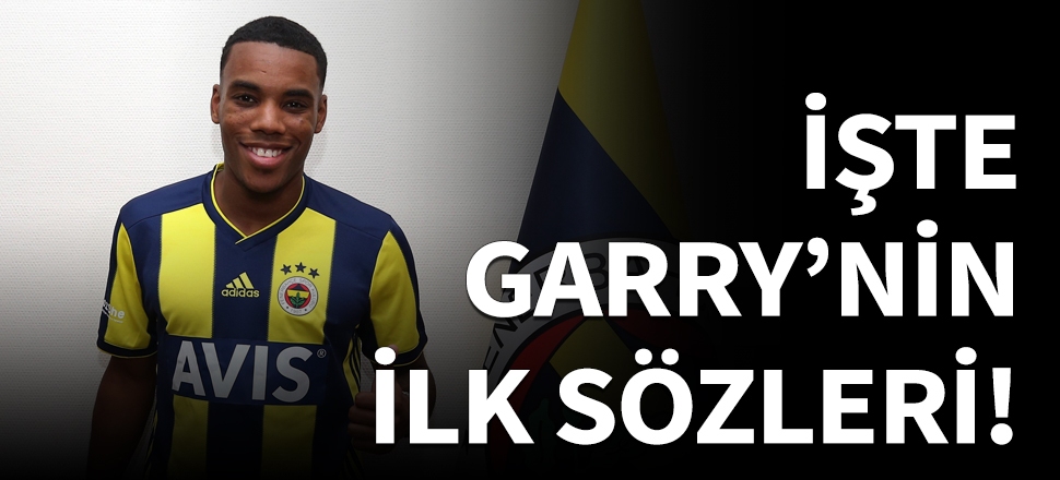 İşte Garry Rodrigues'in ilk sözleri!