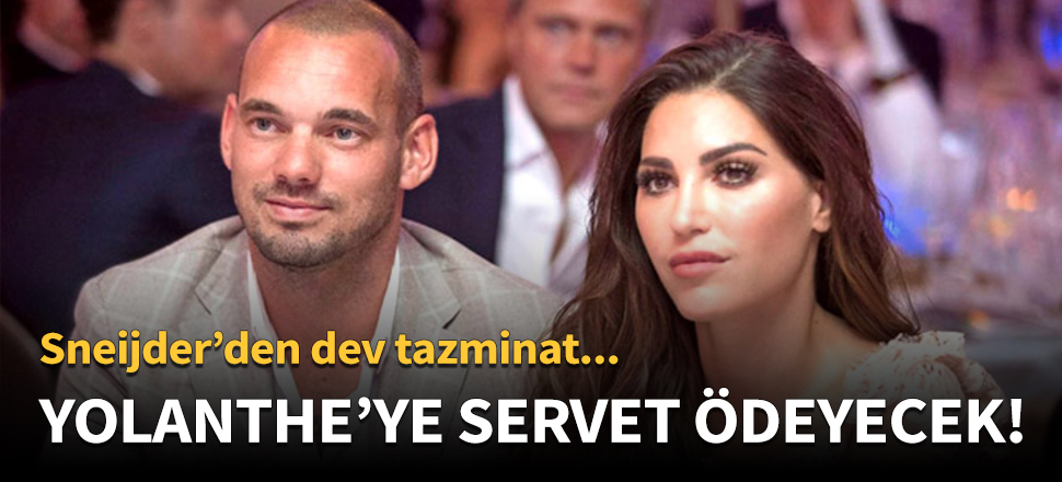 Sneijder'den Yolanthe Cabau'ya dev tazminat!