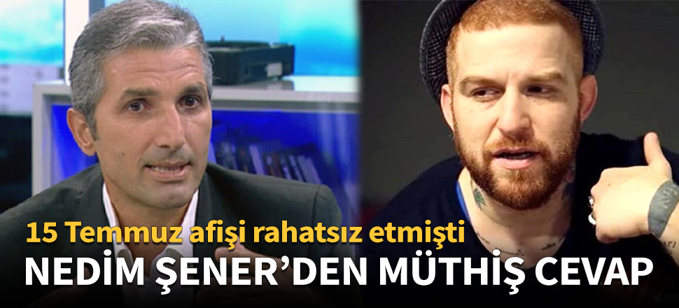Nedim Şener'den, Gökhan Özoğuz'a 15 Temmuz cevabı!