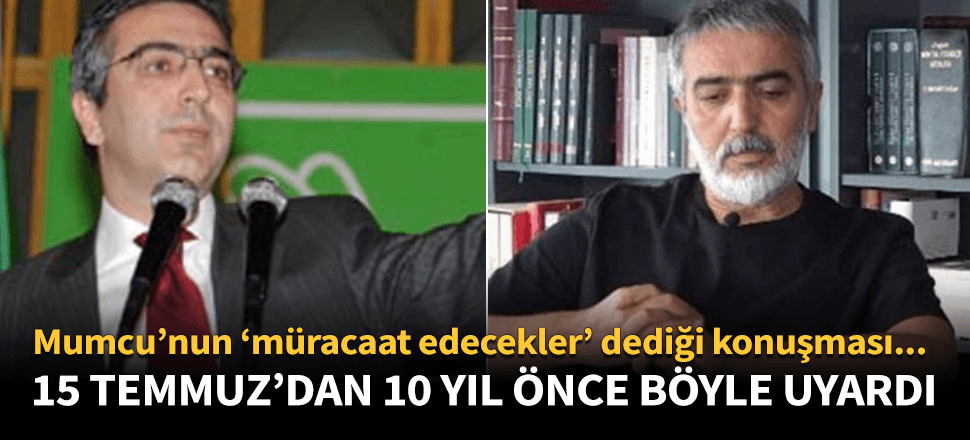 Mumcu darbeden 10 yıl önce FETÖ için böyle uyardı!