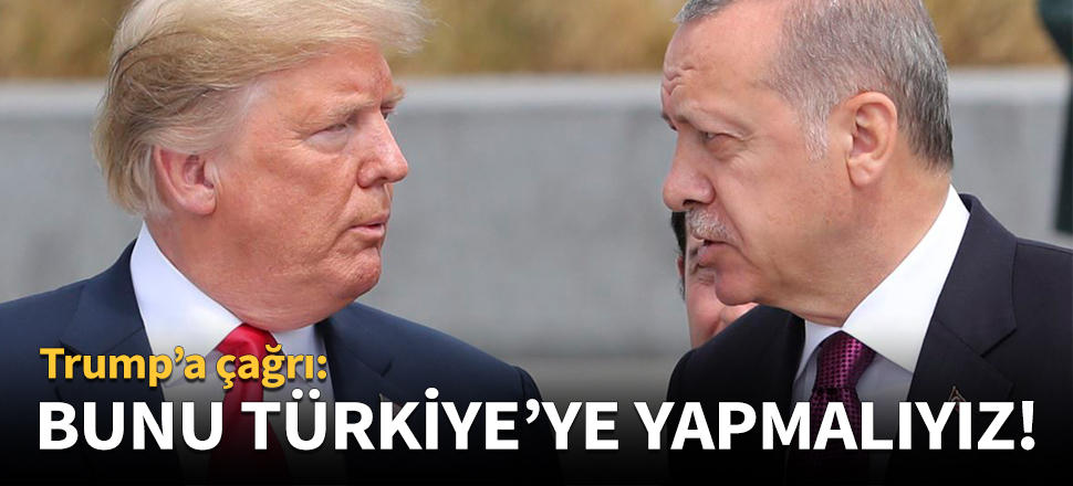 "Türkiye'ye bunu yapmak zorundayız!"