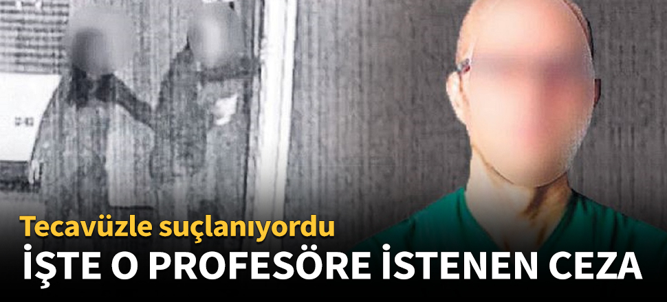 İşte o profesöre üstenen ceza!