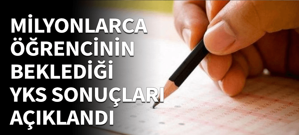 ÖSYM 2019 YKS sonuçlarını açıkladı!