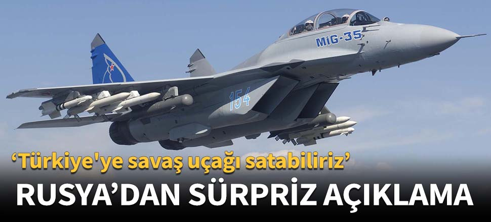 Rusya'dan sürpriz açıklama!
