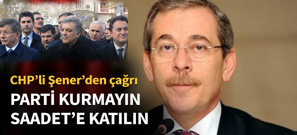 Parti kurmayın, Saadet’e katılın