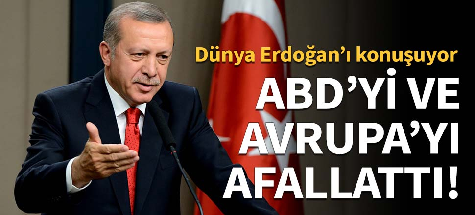 "ABD'yi ve Avrupa'yı afallattı!"