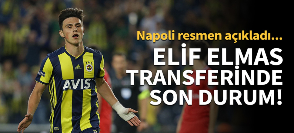 Elif Elmas transferinde son durum!