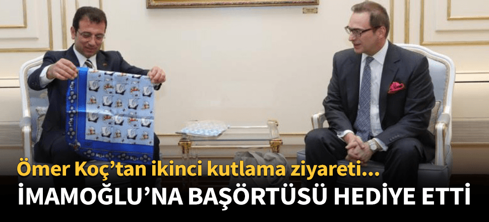 Ömer Koç'tan İmamoğlu'na ikinci kutlama ziyareti!