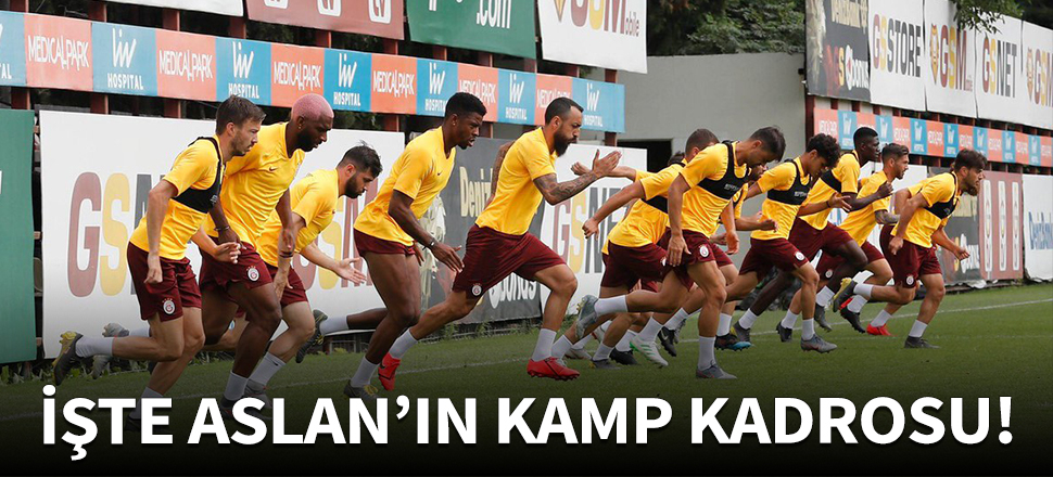 Galatasaray'ın kamp kadrosu belli oldu!