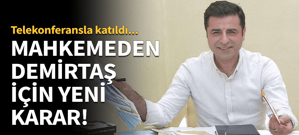 Mahkemeden yeni Selahattin Demirtaş kararı!