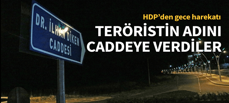 HDP'li belediye sokağa teröristin adını verdi!