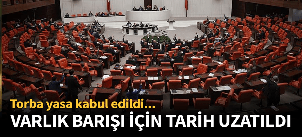 Varlık Barışı'nda bildirim için son tarih 31 Aralık 2019 oldu!