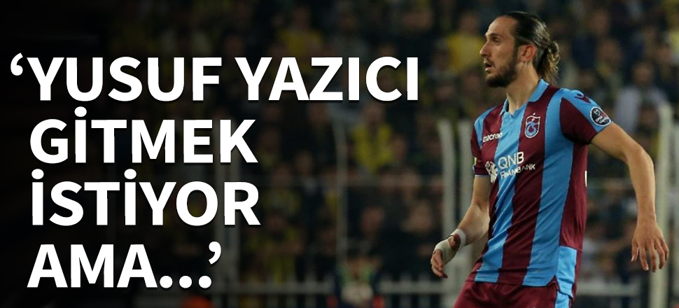Ahmet Ağaoğlu: Yusuf ayrılmak istiyor ama...