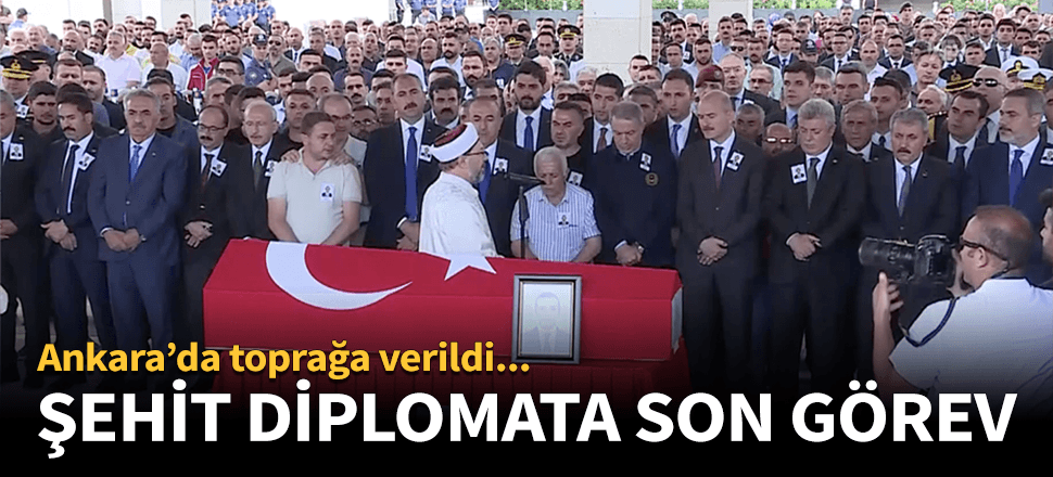 Şehit diplomat Osman Köse'ye son görev!