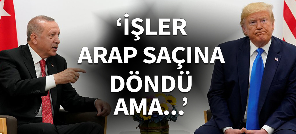 "İşler arap saçına döndü ama..."