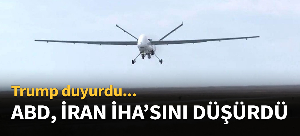 ABD, İran'a ait İHA'yı düşürdü...