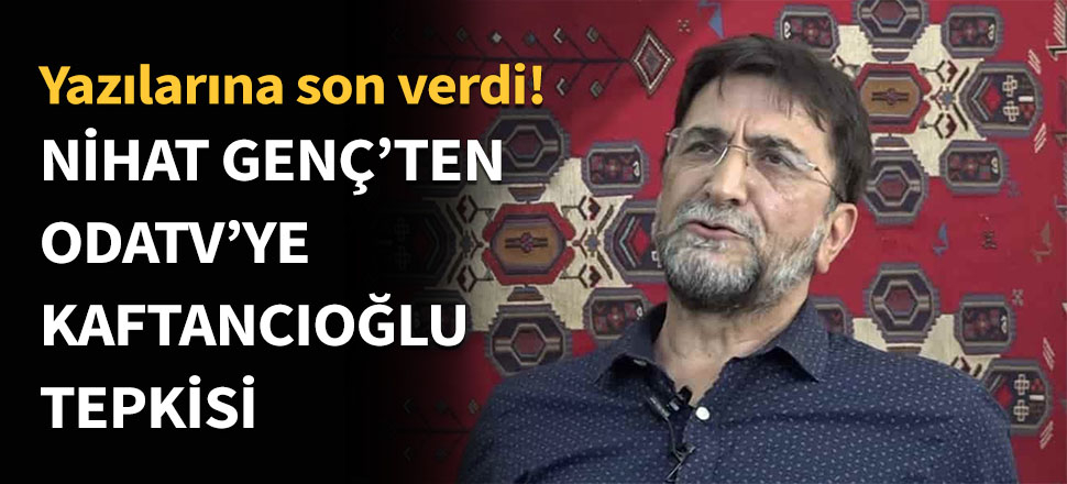 Nihat Genç OdaTV'den ayrıldı...