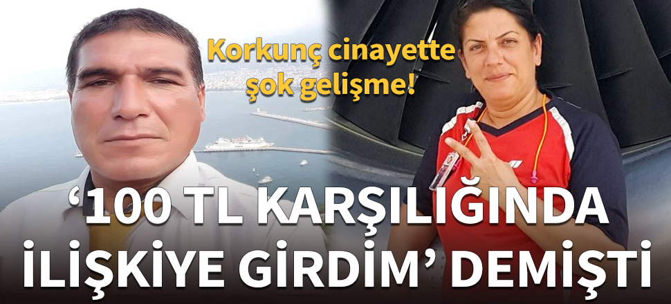 '100 tl karşılığında ilişkiye girdim' demişti!