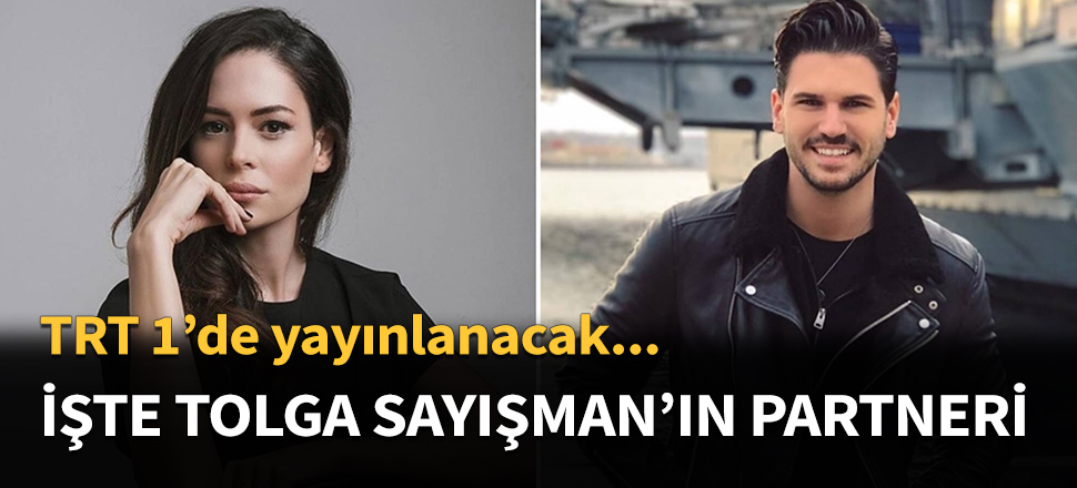 Tolga Sayışman'ın partneri belli oldu...