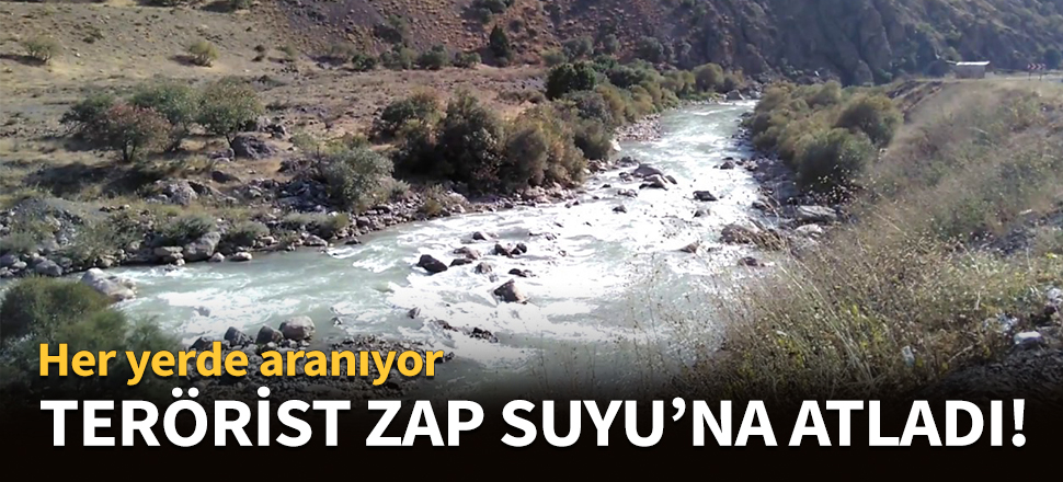 Yaralanan terörist Zap Suyu'na atladı