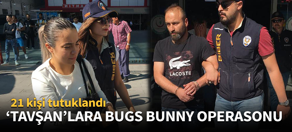 'Tavşan' ailesine Bugs Bunny operasyonu!