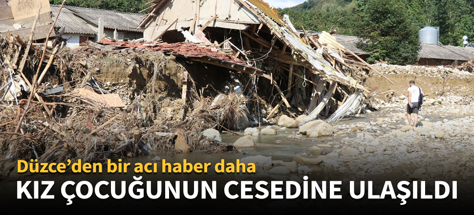 Kız çocuğunun cansız bedenine ulaşıldı!