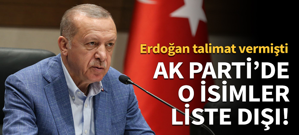 AK Parti'de o isimler liste dışı!