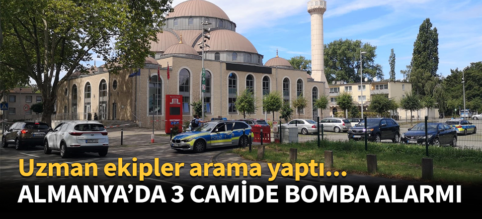 Almanya'da 3 camide bomba alarmı...