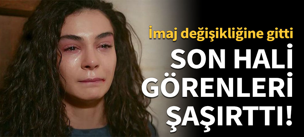 Ünlü oyuncu imaj değişikliğine gitti!