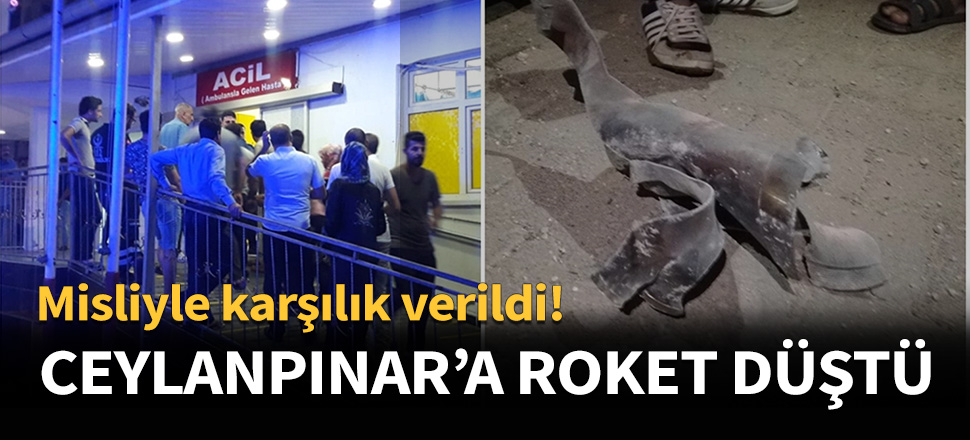 Suriye tarafından atılan roket Ceylanpınar'a düştü