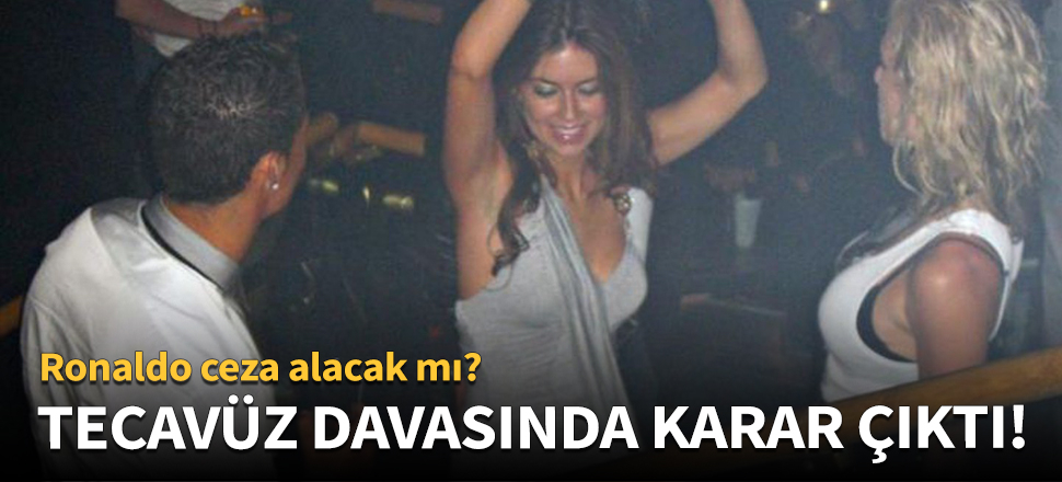 Ronaldo'nun tecavüz davasında karar çıktı!