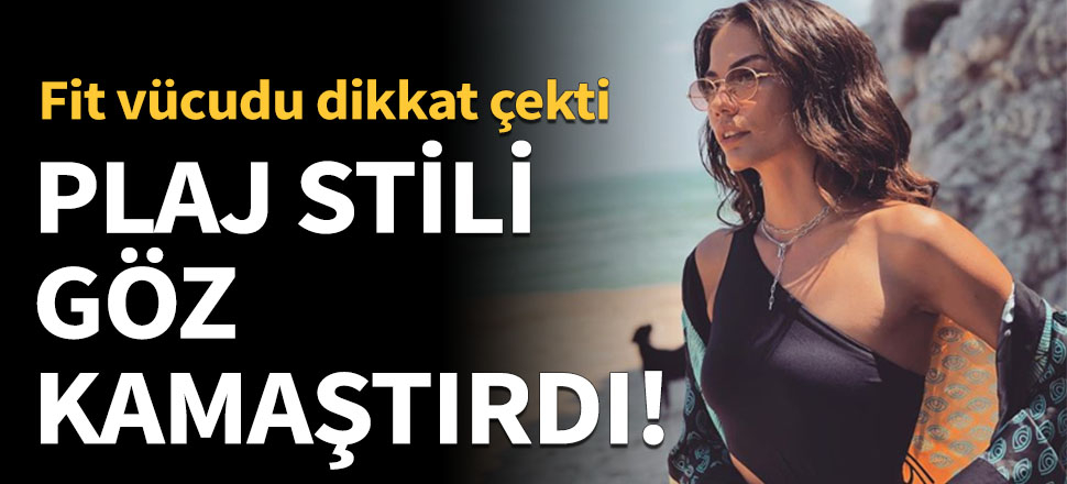 Demet Özdemir'in plaj stili göz kamaştırdı!