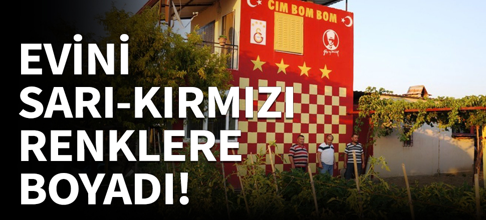 Bağ evini sarı-kırmızıya boyadı!