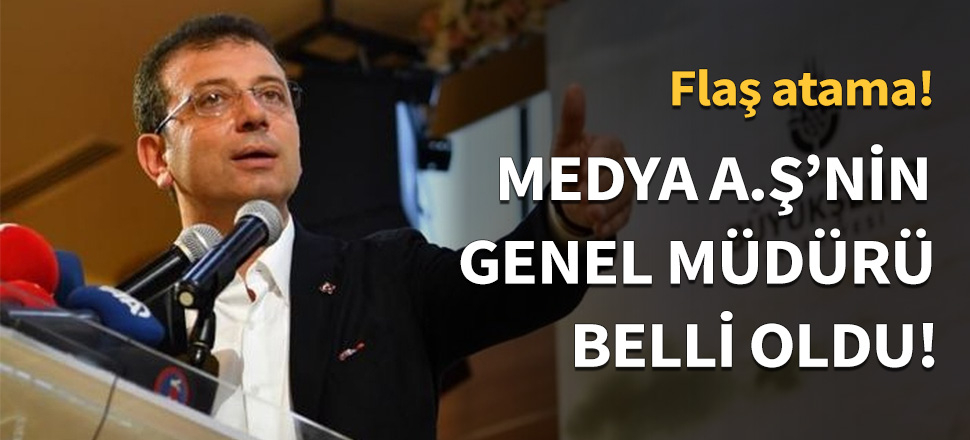Medya A.Ş'nin yeni Genel Müdürü belli oldu...
