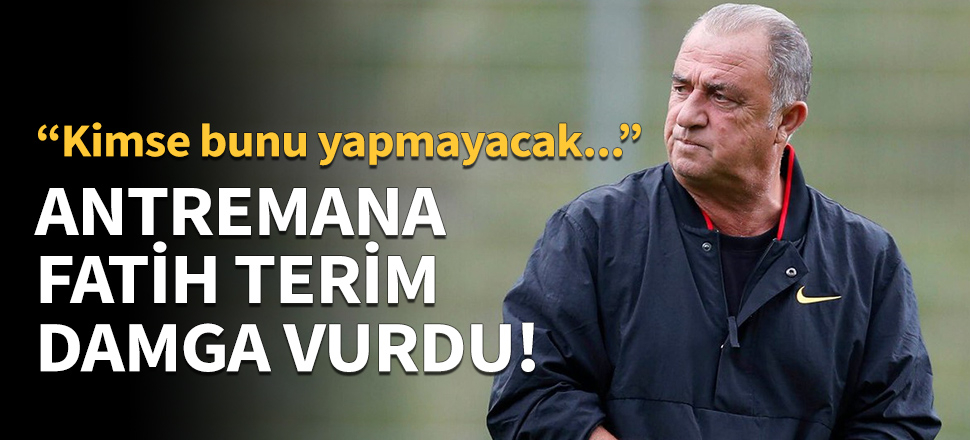 Antrenmana Fatih Terim damga vurdu!