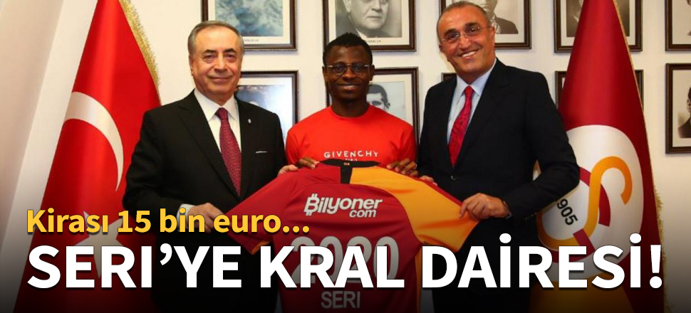 Seri, krallar gibi yaşayacak...