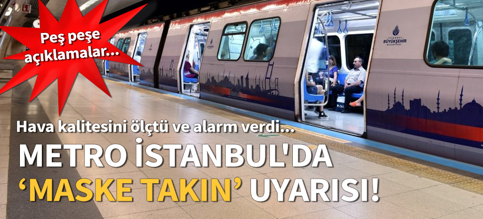Ünlü profesör uyardı: Metro İstanbul'da maske takın!