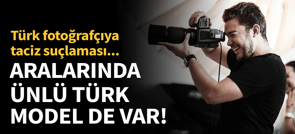Ünlü Türk fotoğrafçıya taciz suçlaması!