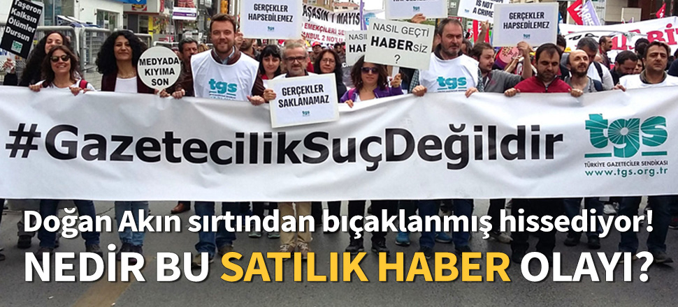 Doğan Akın sırtından bıçaklanmış hissediyor!