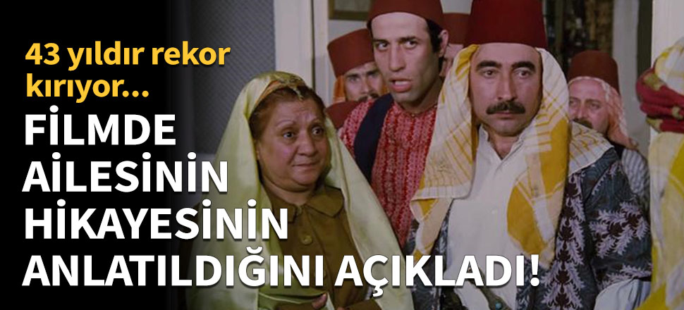 'Tosun Paşa' filminde ailesinin hikayesinin anlatıldığını açıkladı!