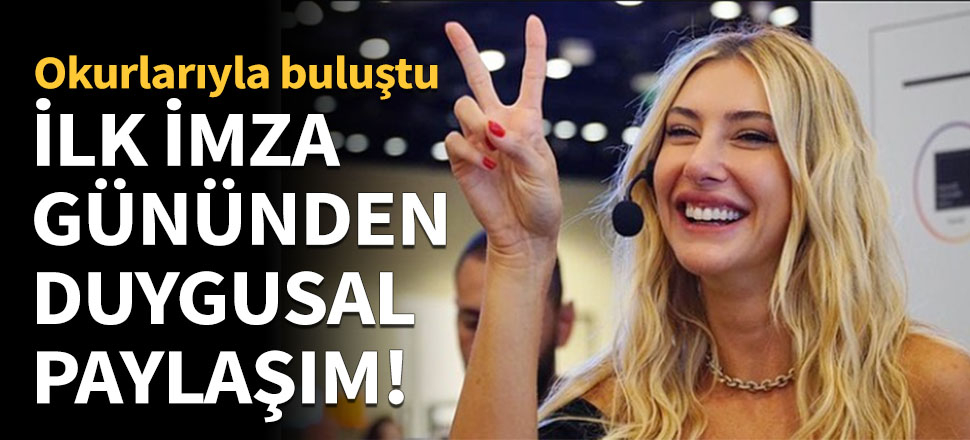 İlk imza gününden duygusal paylaşım!