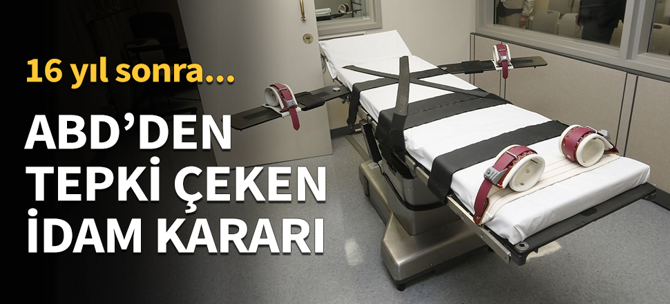 ABD, idam cezalarının infazına başlıyor!
