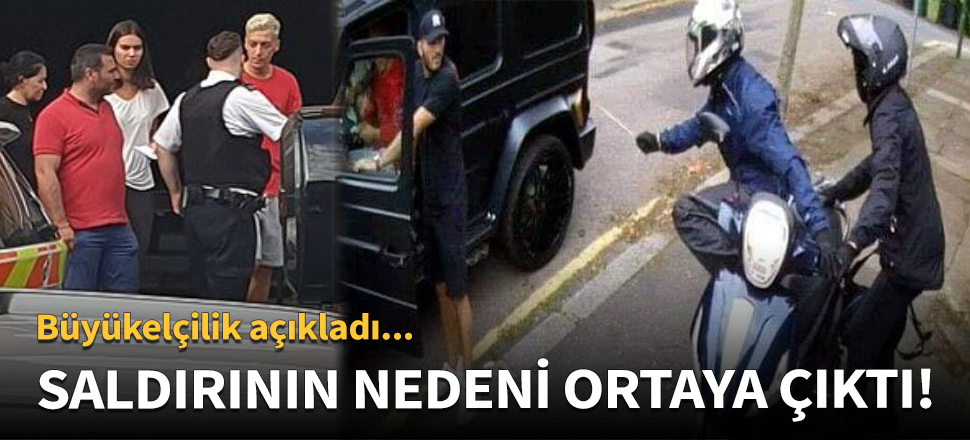Mesut Özil'e yapılan saldırının sebebi belli oldu!