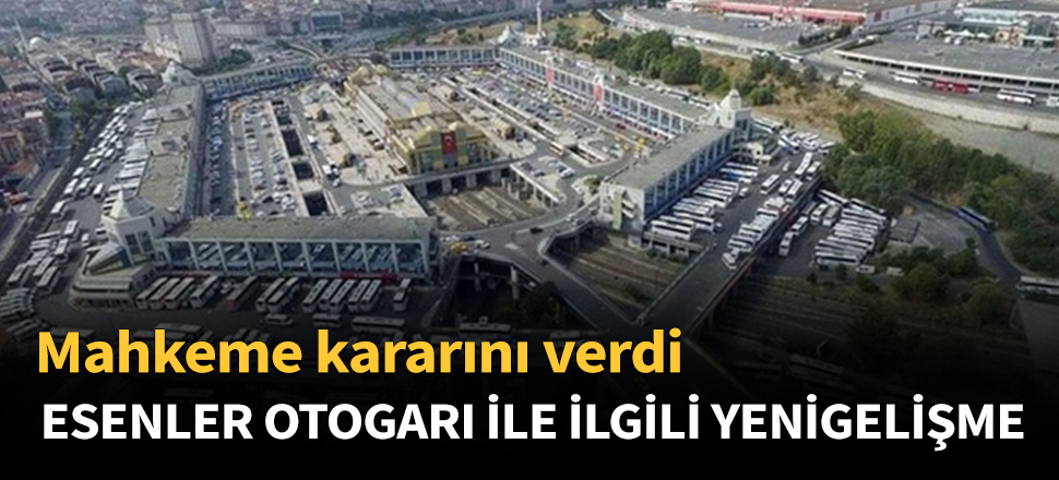 Esenler Otogarı'nın İSPARK'a devriyle ilgili flaş gelişme