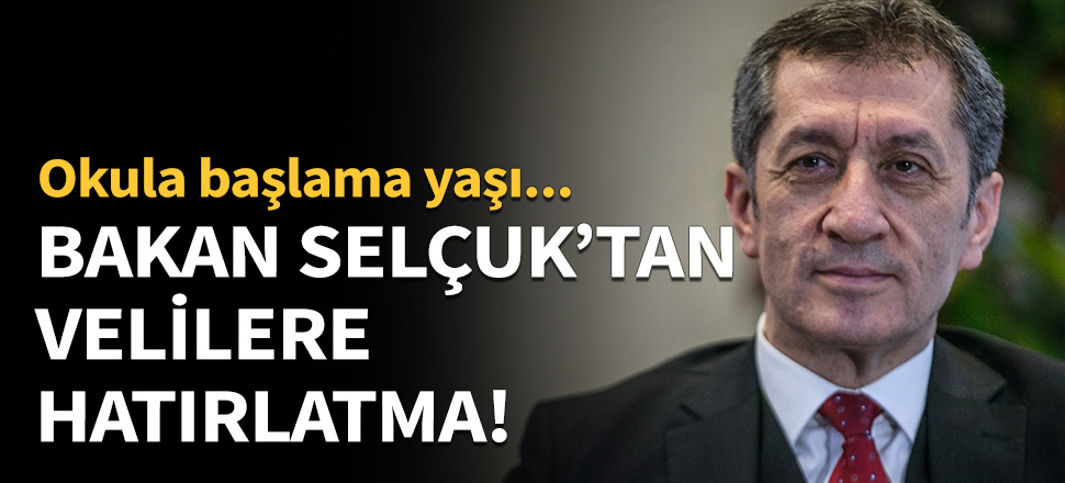 Selçuk'tan velilere 'okula başlama yaşı' hatırlatması!