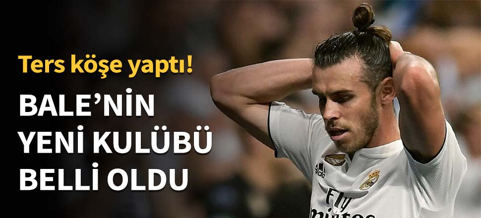 Bale'nin yeni kulübü belli oldu...
